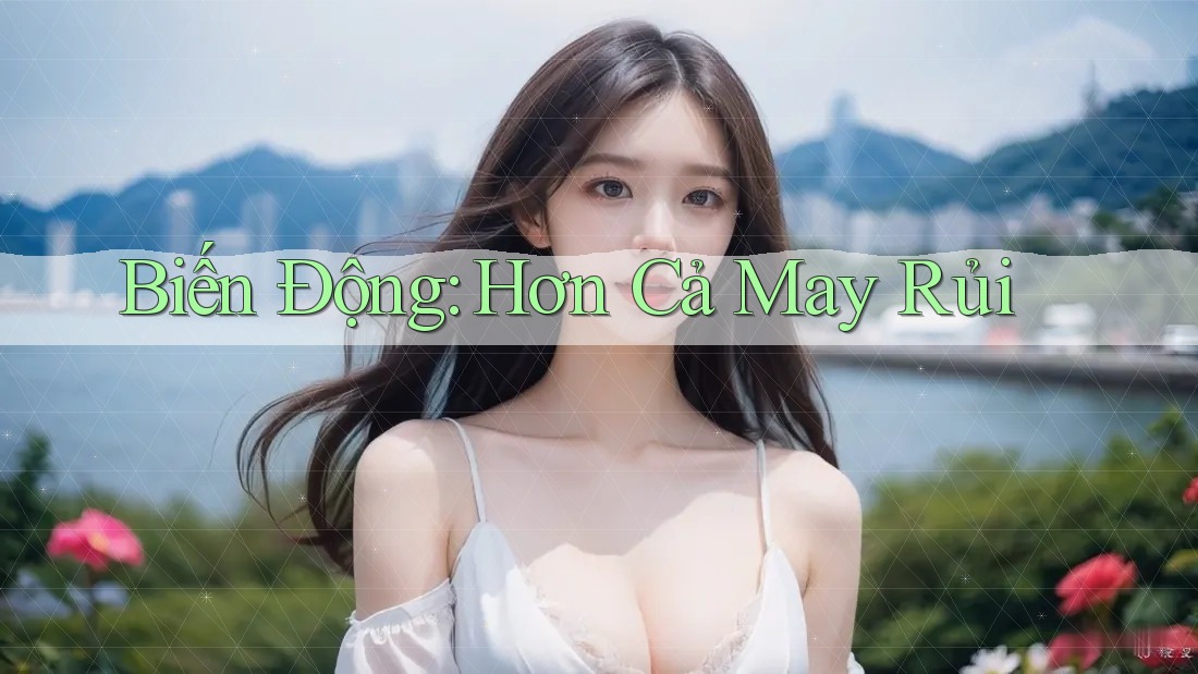 Biến Động: Hơn Cả May Rủi Biến Động: Hơn Cả May Rủi