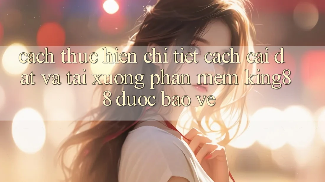 Cách thực hiện Chi Tiết Cách Cài đặt Và Tải xuống Phần mềm King88 Được bảo vệ Cách thực hiện Chi Tiết Cách Cài đặt Và Tải xuống Phần mềm King88 Được bảo vệ