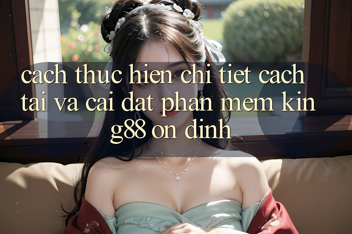 Cách thực hiện Chi Tiết Cách Tải Và Cài Đặt Phần mềm King88 Ổn định Cách thực hiện Chi Tiết Cách Tải Và Cài Đặt Phần mềm King88 Ổn định