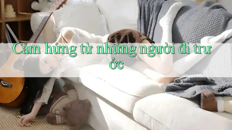 Cảm hứng từ những người đi trước Cảm hứng từ những người đi trước