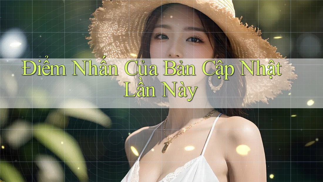 Điểm Nhấn Của Bản Cập Nhật Lần Này