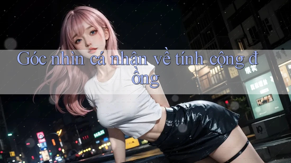 Góc nhìn cá nhân về tính cộng đồng Góc nhìn cá nhân về tính cộng đồng