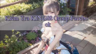kiểm tra king88 group facebook