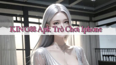 king88 apk trò chơi iPhone