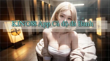 king88 app cá độ đá banh