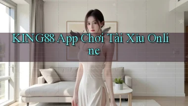 king88 app chơi tài xỉu online