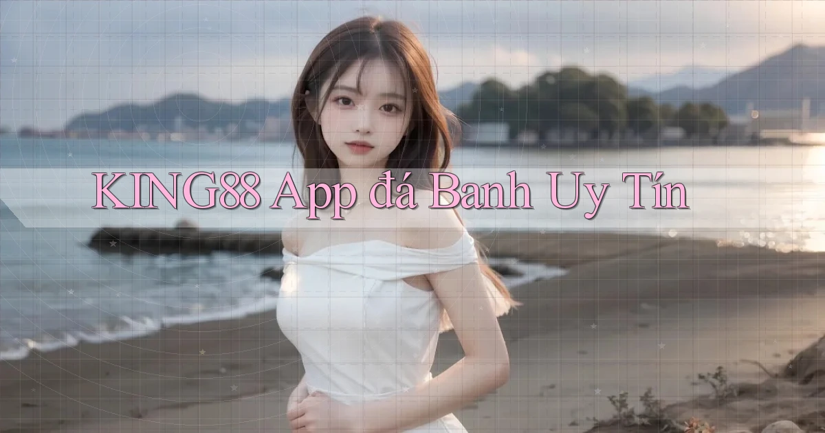 king88 app đá banh uy tín