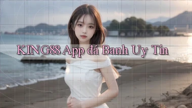 king88 app đá banh uy tín
