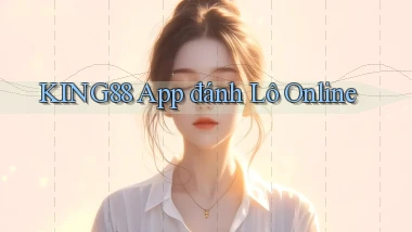 king88 app đánh lô online