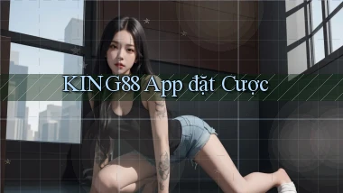 king88 app đặt cược