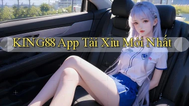 king88 app tài xỉu mới nhất
