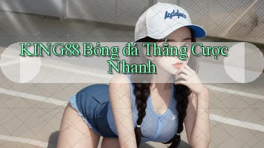 king88  bóng đá thắng cược nhanh