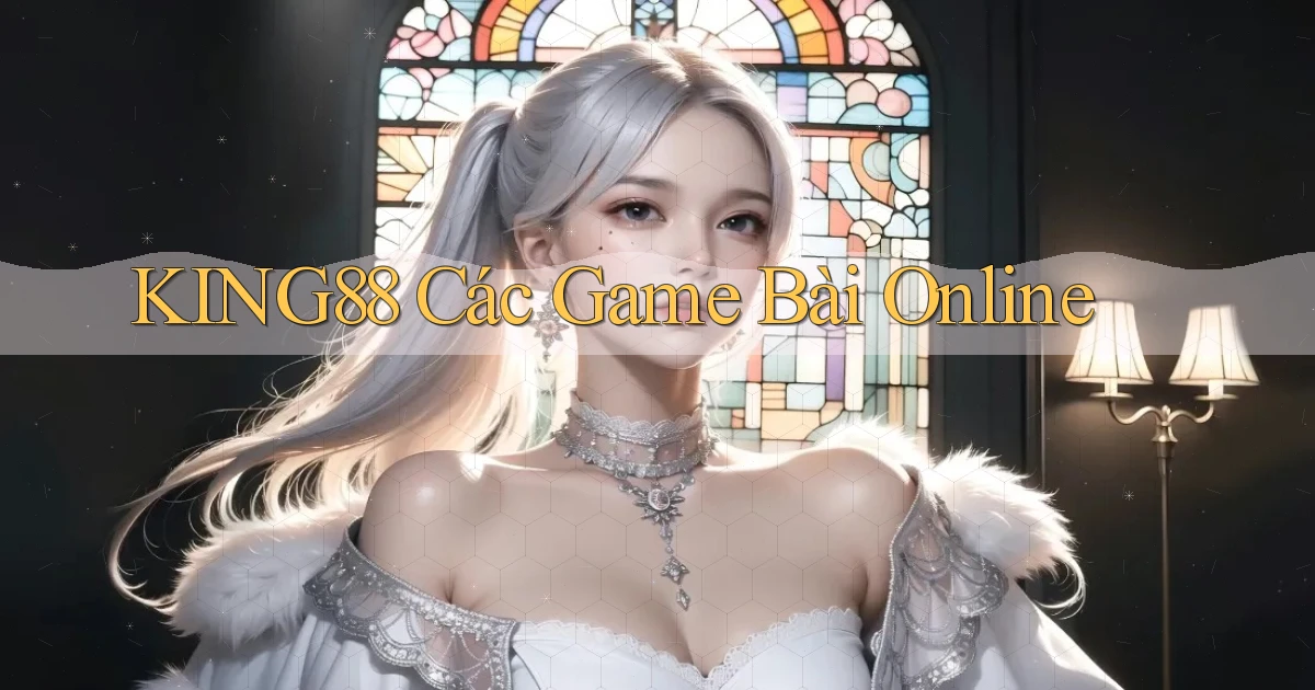 king88  các game bài online
