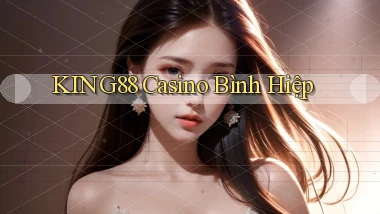 king88 casino bình hiệp