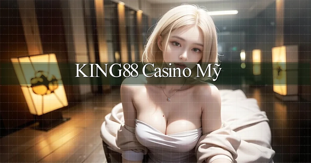 king88 casino mỹ