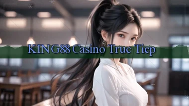 king88 casino truc tiep