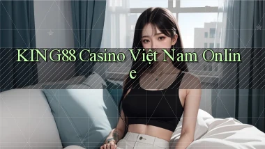 king88 casino việt nam online