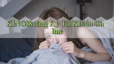king88  đăng ký tài khoản online