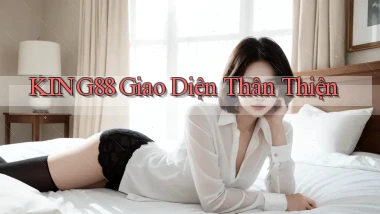 king88  giao diện thân thiện