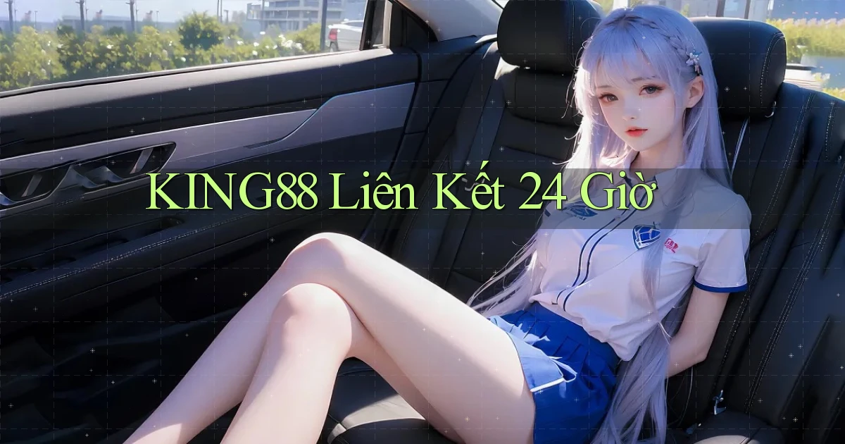 king88 liên kết 24 giờ