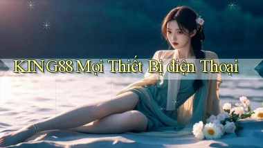 king88 mọi thiết bị điện thoại