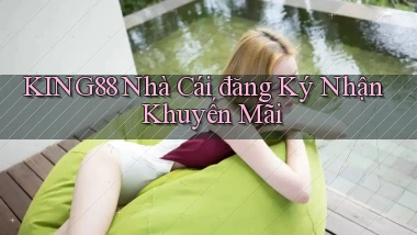 king88  nhà cái đăng ký nhận khuyến mãi