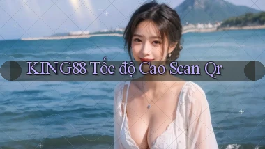 king88 tốc độ cao scan qr