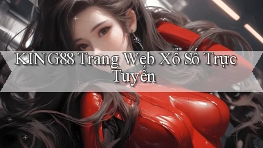 king88  trang web xổ số trực tuyến