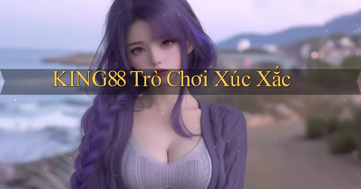 king88  trò chơi xúc xắc