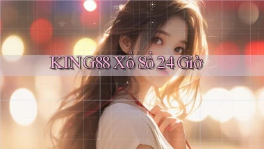 king88 xổ số 24 giờ