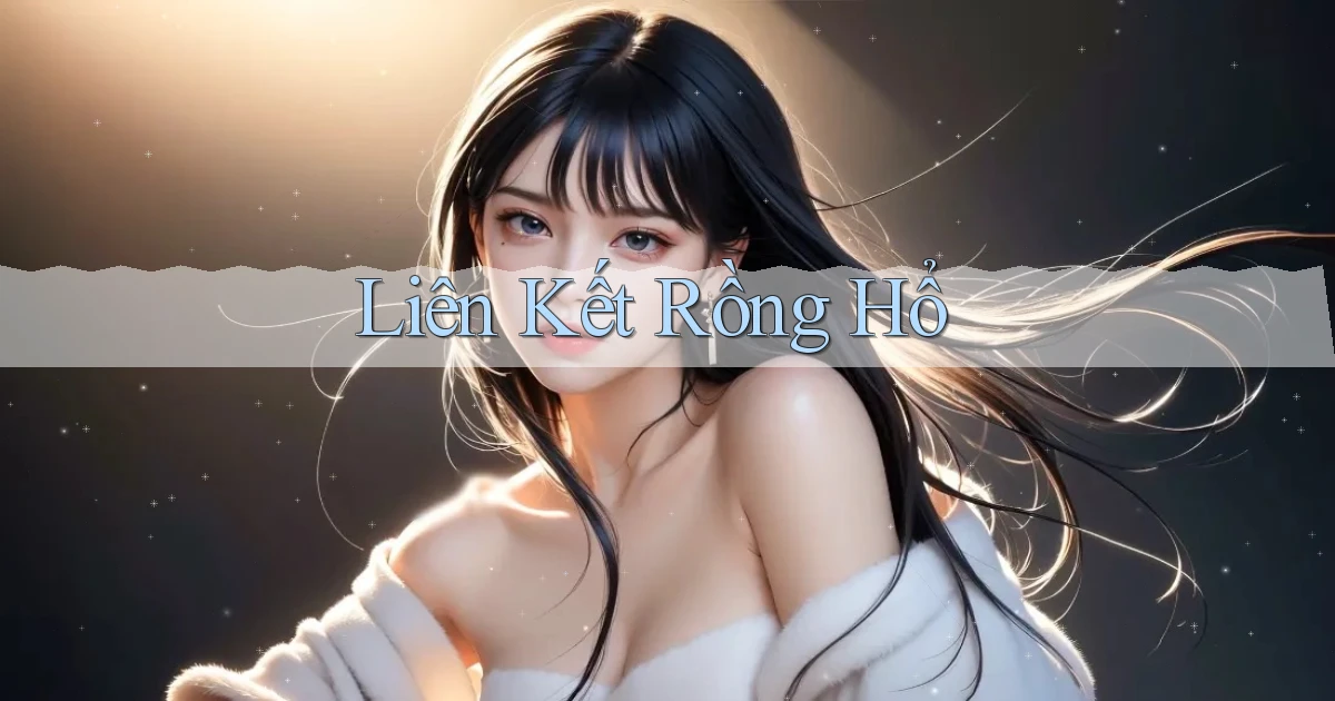 Liên kết Rồng hổ