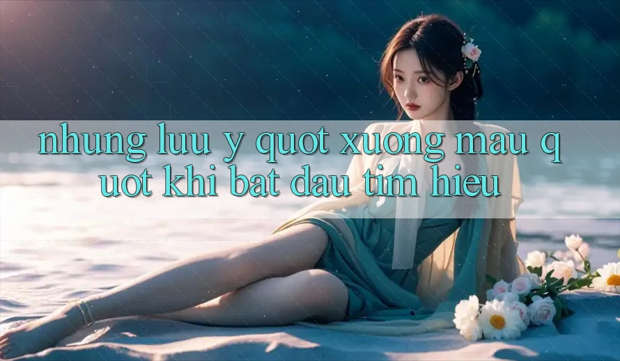 Những lưu ý " xương máu" khi bắt đầu tìm hiểu Những lưu ý " xương máu" khi bắt đầu tìm hiểu