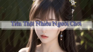 Tiền thật Nhiều người chơi