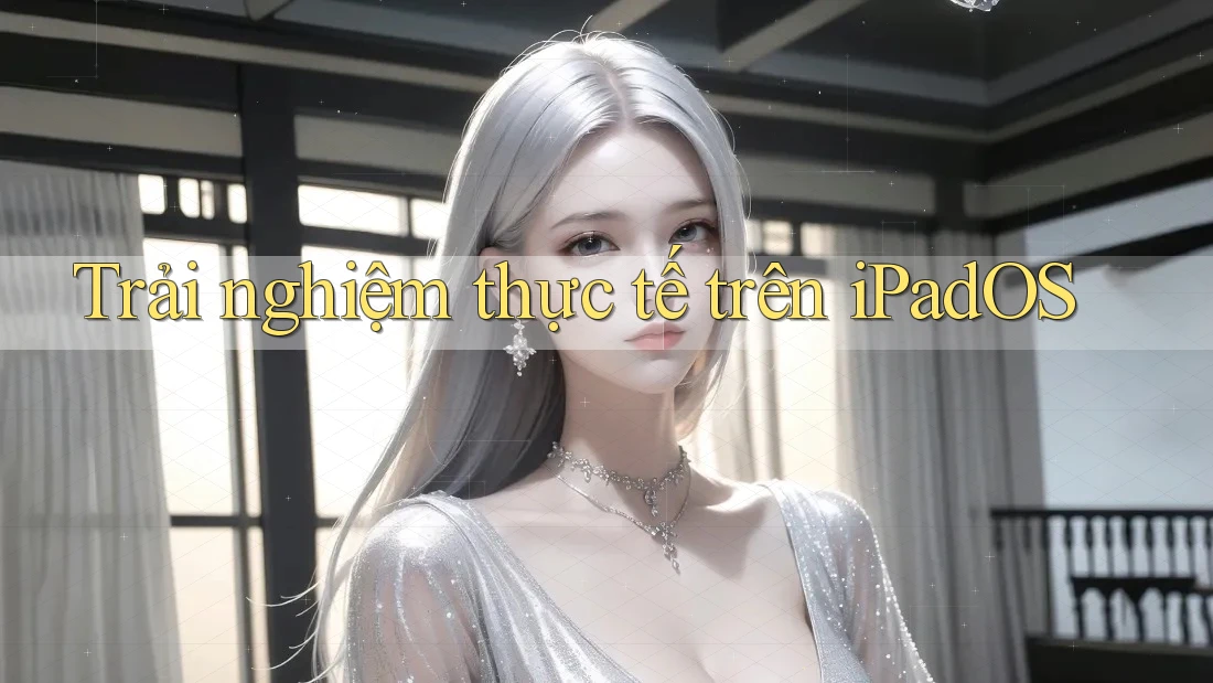 Trải nghiệm thực tế trên iPadOS Trải nghiệm thực tế trên iPadOS
