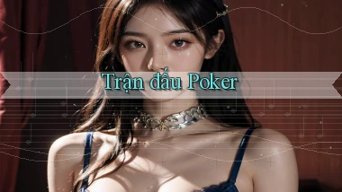 Trận đấu Poker